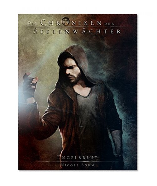 Die Chroniken der Seelenwächter - Band 14: Engelsblut (Urban Fantasy) (German Edition)