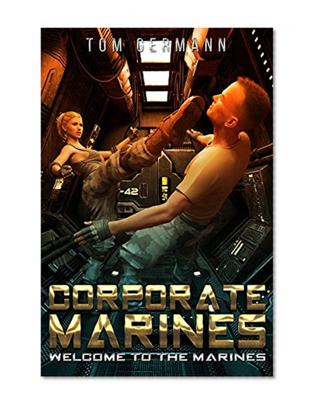 Welcome To The Marines (Corporate Marines Book 2)