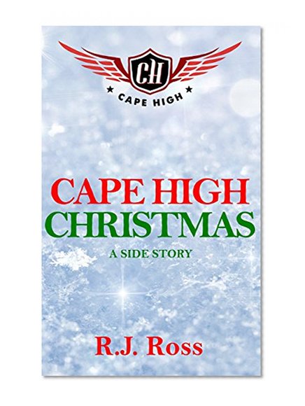 Cape High Christmas: A Side Story (Cape High Series)