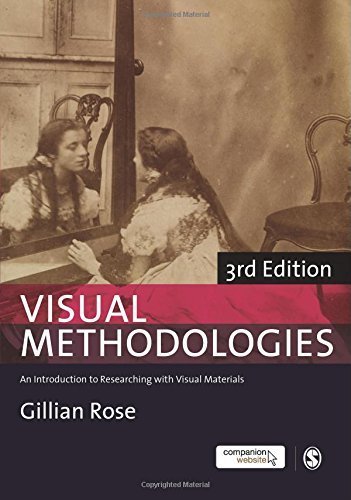 Visual Methodologies: An Introduction to Researching with Visual Materials by Gillian Rose (2011-12-06)