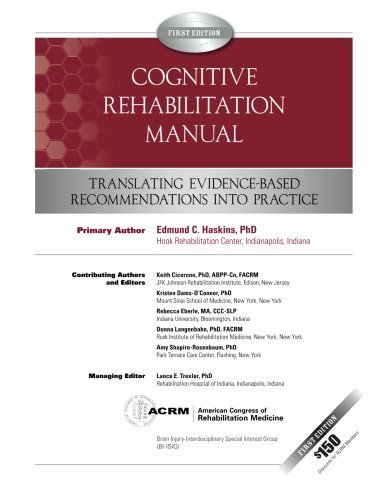 Cognitive Rehabilitation Manual: Translating Evidence-Based Recommendations into Practice (Volume 1) by Edmund C. Haskins Ph.D. (2012-03-22)