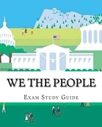 We the People by Exam Study Guide (2016-04-10)