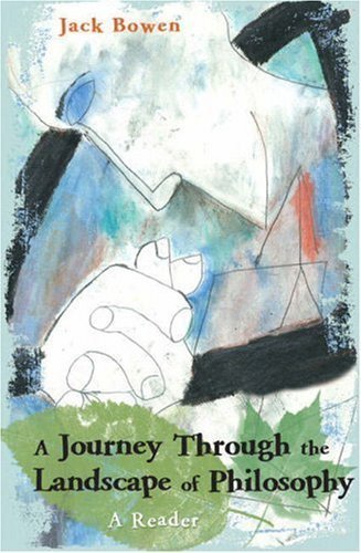A Journey Through the Landscape of Philosophy by Jack Bowen (2007-10-19)