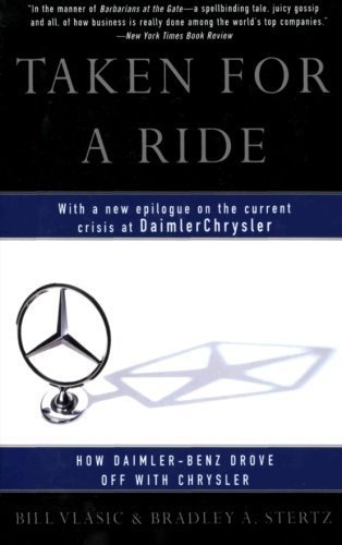 Taken for a Ride: How Daimler-Benz Drove Off With Chrysler by Bill Vlasic (2001-06-19)