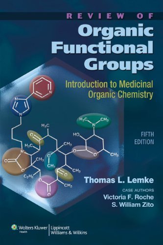 Review of Organic Functional Groups: Introduction to Medicinal Organic Chemistry by Thomas L. Lemke PhD (2011-01-13)