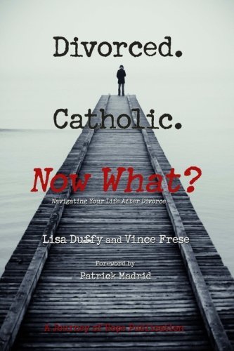 Workbook: A Companion to Divorced. Catholic. Now What? by Lisa Duffy (2007-11-01)