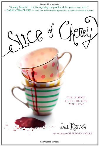 Slice of Cherry by Dia Reeves (2011-12-06)