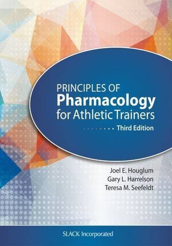 Principles of Pharmacology for Athletic Trainers by Joel Houglum PhD (2015-12-15)