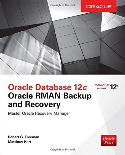 Oracle Database 12c Oracle RMAN Backup & Recovery by Robert Freeman (2016-04-19)