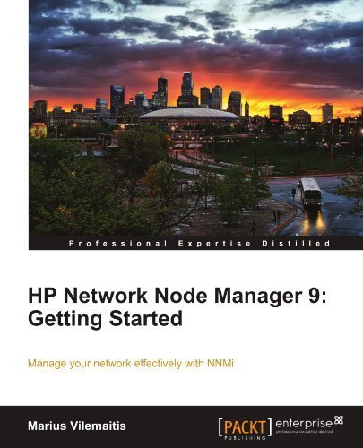 HP Network Node Manager 9: Getting Started by Marius Vilemaitis (2011-01-04)