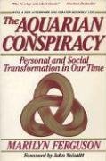 The Aquarian Conspiracy: Personal and Social Transformation in Our Time by Marilyn Ferguson (1987-09-01)