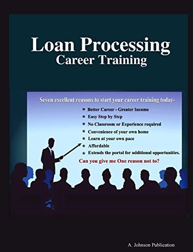 Loan Processing: Career Training by Alex Johnson (2014-03-07)