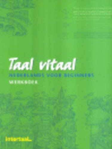 Taal Vitaal: Nederlands Voor Beginners Werkboek (Dutch Edition) (2001-05-03)