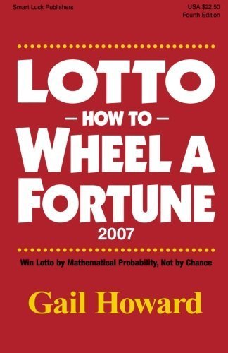 Lotto How to Wheel a Fortune 2007 by Gail Howard (2007-05-21)