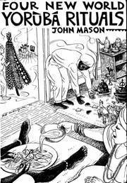 Four New World Yoruba Rituals by John Mason (1993-07-03)