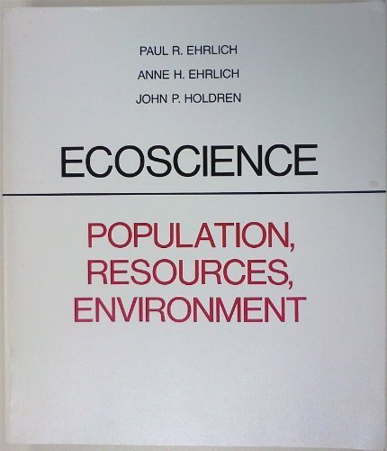 Ecoscience: Population, Resources, Environment by Paul R. Ehrlich (1978-07-03)