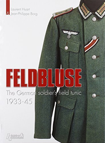 Feldbluse: The German Army Field Tunic 1933-45 by Jean-Phillippe Borg (2007-10-23)