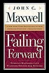 Failing Forward by John Maxwell (2009-05-04)