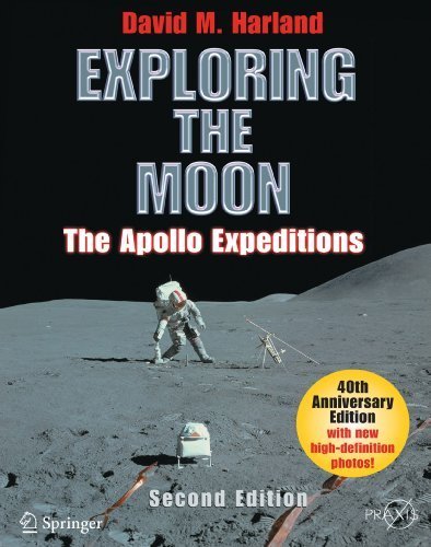 Exploring the Moon: The Apollo Expeditions (Springer Praxis Books / Space Exploration) by David M. Harland (2008-01-03)