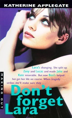 Don't Forget Lara (Making Out) by Katherine Applegate (2000-05-03)
