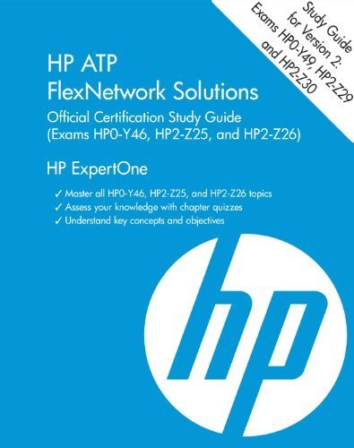 HP ATP FlexNetwork Solutions (HP0-Y49, HP2-Z29, HP2-Z30) (HP Expertone) by Richard Deal (2013-09-10)