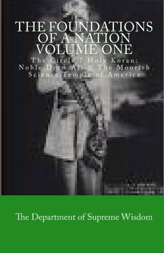 The Foundations of A Nation Volume One: The Circle 7 Holy Koran: Noble Drew Ali & The Moorish Science Temple of America by The Department of Supreme Wisdom (2009-07-20)