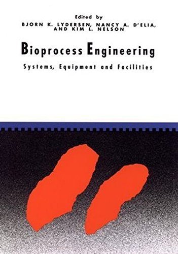 Bioprocess Engineering: Systems, Equipment and Facilities (1994-04-20)