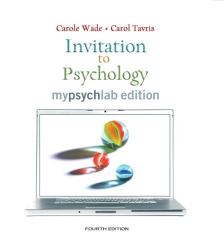 Invitation to Psychology, MyLab Edition, Fourth Edition by Carole Wade (2008-03-07)