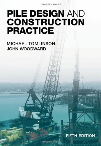Pile Design and Construction Practice, Fifth Edition by Michael Tomlinson (2007-12-22)