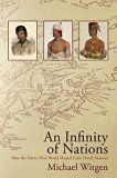 An Infinity of Nations: How the Native New World Shaped Early North America (Early American Studies) by Michael Witgen (2013-06-05)