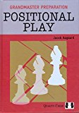 Grandmaster Preparation: Positional Play by Jacob Aagaard (2013-06-04)