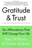Gratitude and Trust: Six Affirmations That Will Change Your Life by Paul Williams (2014-09-16)