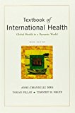 Textbook of International Health: Global Health in a Dynamic World by Anne-Emanuelle Birn (2009-04-06)
