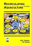 Recirculating Aquaculture, 3rd Edition by Michael B. Timmons (2013-11-14)