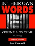 In Their Own Words: Criminals On Crime (An Anthology) by Paul Cromwell (2005-09-03)