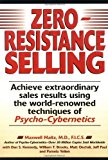 Zero Resistance Selling by Maxwell Maltz (1998-11-01)