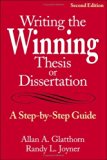 Writing the Winning Thesis or Dissertation: A Step-by-Step Guide (2005-03-16)