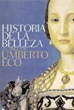Historia de la belleza / History of Beauty (Spanish Edition) by Umberto Eco (2010-11-19)