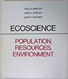Ecoscience: Population, Resources, Environment by Paul R. Ehrlich (1978-07-03)
