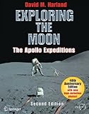 Exploring the Moon: The Apollo Expeditions (Springer Praxis Books / Space Exploration) by David M. Harland (2008-01-03)