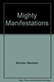 MIGHTY MANIFESTATIONS by Reinhard Bonnke (1995-01-09)