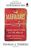 The Marwaris: From Jagat Seth to the Birlas by Thomas A. Timberg (2015-05-01)