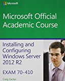 70-410 Installing and Configuring Windows Server 2012 R2 with MOAC Labs Online Reg Card Set (Microsoft Official Academic Course) by Microsoft Official Academic Course (2014-06-30)