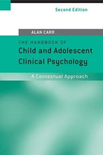 The Handbook of Child and Adolescent Clinical Psychology: A Contextual Approach by Alan Carr (2006-04-06)