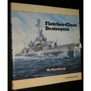 Fletcher-Class Destroyers (Warship Design Histories) by Alan Raven (1986-10-03)
