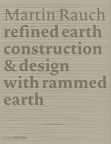 Martin Rauch: Refined Earth: Construction & Design with Rammed Earth (2015-12-18)