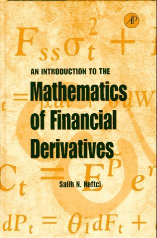 An Introduction to the Mathematics of Financial Derivatives by Salih N. Neftci (1996-10-29)