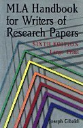 MLA Handbook for Writers of Research Papers (Sixth Edition Large Print) by Joseph Gibaldi (2003-08-03)