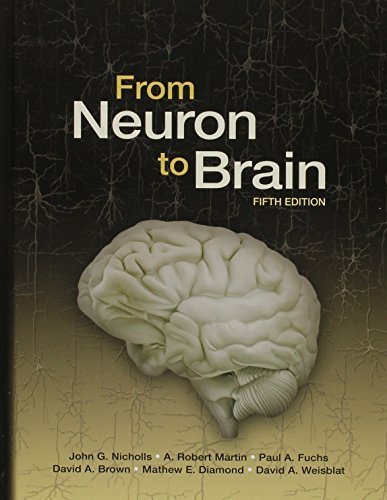 From Neuron to Brain, Fifth Edition with Neurons in Action 2: Tutorials and Simulations using NEURON Download by John G. Nicholls (2015-03-17)