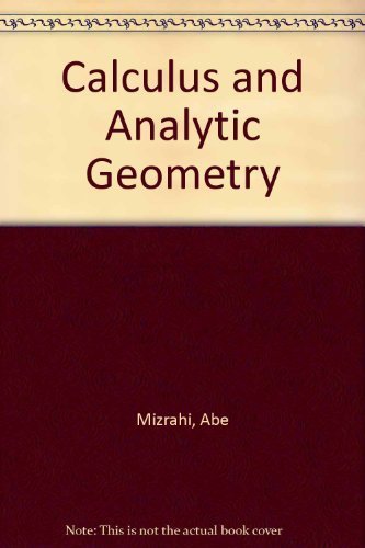 Calculus and Analytic Geometry by Abe Mizrahi (1982-01-31)